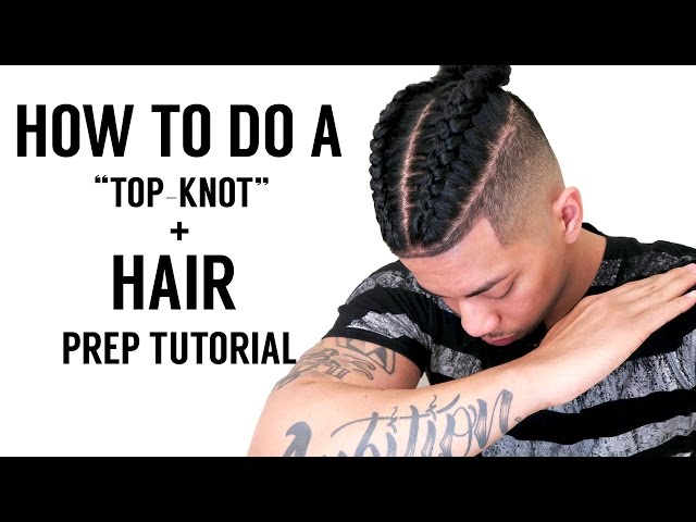 How To Prep Your Hair Braided Samurai Top Knot Manbun Tutorial دیدئو Dideo