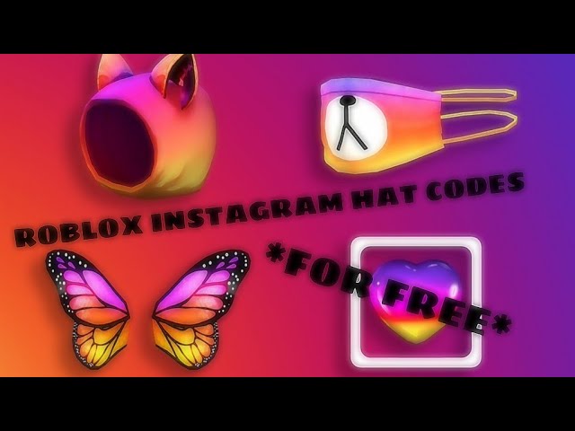 Roblox Instagram Hat Codes دیدئو Dideo - roblox butterfly hat code