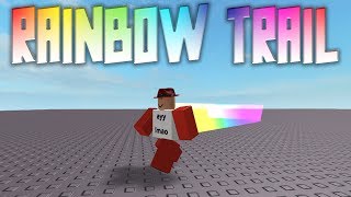 Roblox Rainbow Trail Tutorial How To Make A Trail On Roblox