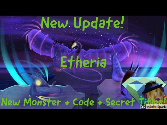 Roblox Etheria New Monster New Code New Secret Titles
