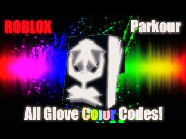 All Glove Color Codes Roblox Parkour دیدئو Dideo