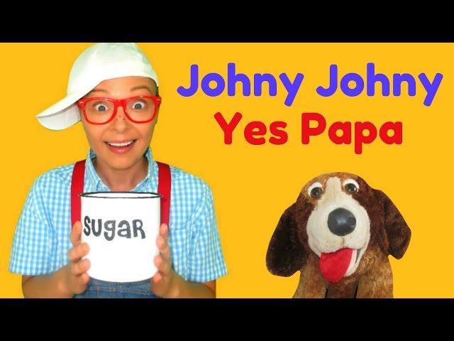 Johny Johny Yes Papa Nursery Rhymes For Children Toddlers And