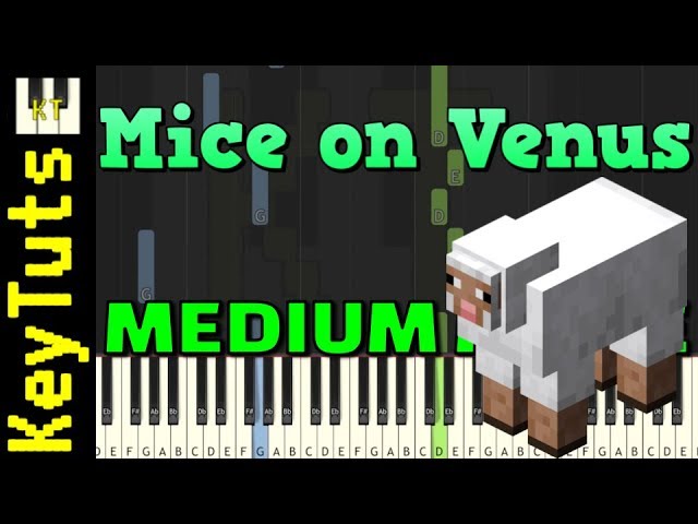 Mice On Venus From Minecraft Medium Mode Piano Tutorial