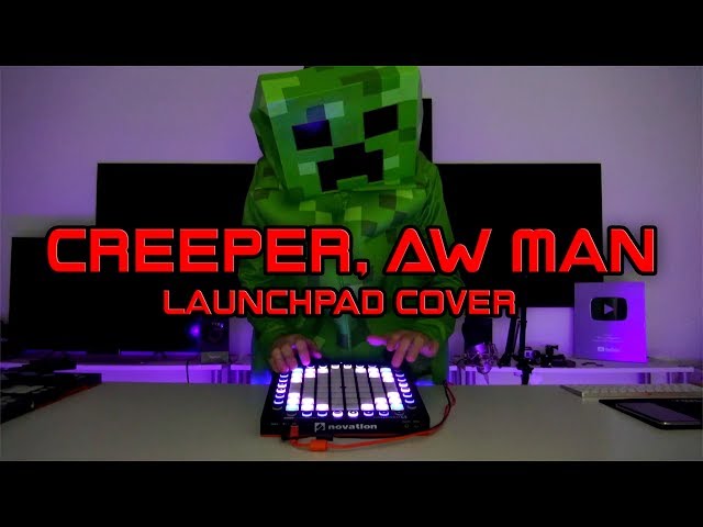 Creeper Plays Creeper Aw Man On A Launchpad دیدئو Dideo