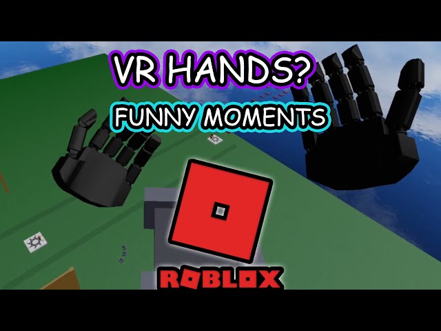 Roblox Vr Hands Funny Moments دیدئو Dideo - vr roblox hands