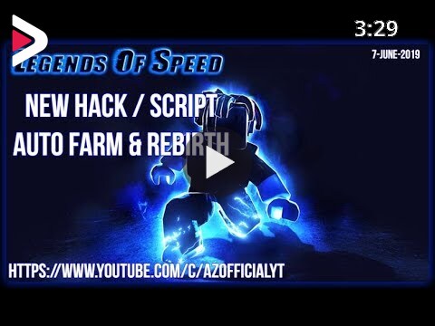 New Hack Script Legends Of Speed Auto Farm Inf Rebirth 2019
