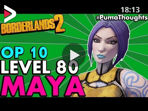 Borderlands 2 The Best Level 80 Op 10 Maya The Siren Build Solo Coop Skill Tree Pumathoughts دیدئو Dideo