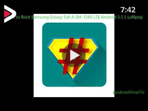 How to Root Samsung Galaxy Tab A SM-T285 Android 5.1.1 Lollipop دیدئو dideo