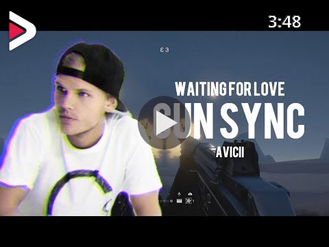 Rainbow Six Siege Gun Sync Waiting For Love Tribute To Avicii