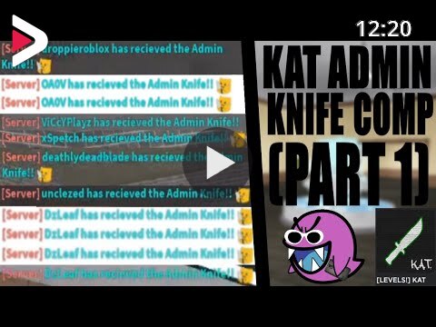 Roblox Kat Admin Knife Compilation Part 1 دیدئو Dideo - how to get admin knife in knife ability test in roblox