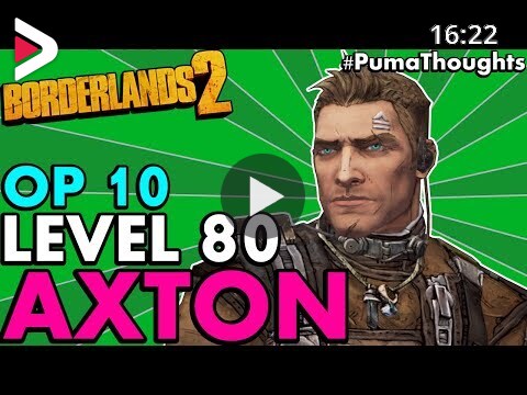 Borderlands 2 The Best Level 80 Op 10 Axton The Commando Build And Skill Tree Pumathoughts دیدئو Dideo