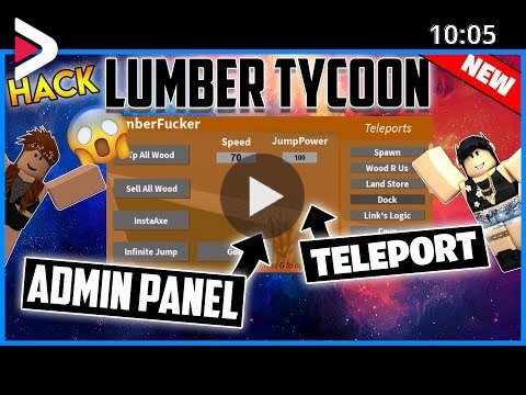 New Roblox Hack Lumber Tycoon 2 Gui Get Admin Insta