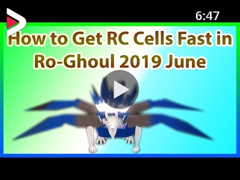 How To Get Rc Cells Fast In Ro Ghoul 2019 June دیدئو Dideo