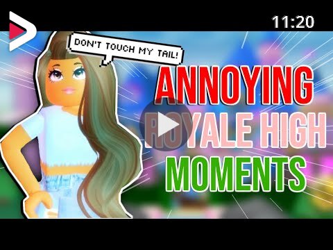 10 Annoying Moments In Royale High You Can Relate To