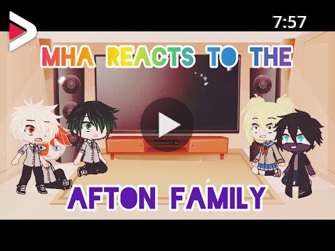 MHA reacts to the Afton Family||gacha club دیدئو dideo