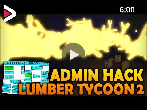 Lumber Tycoon 2 Admin Hack دیدئو Dideo